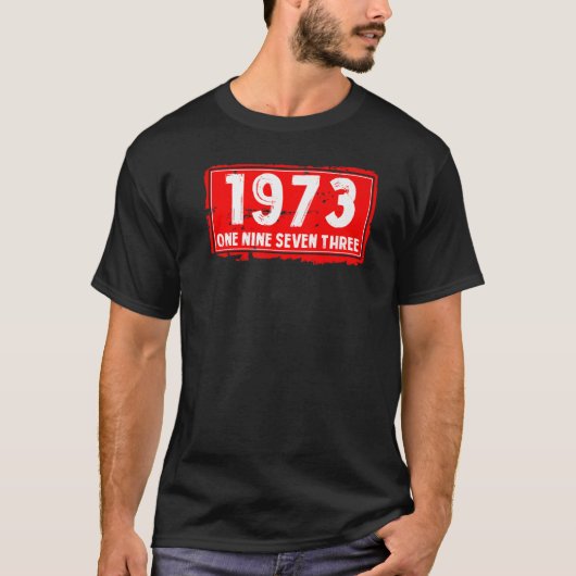 Geweldige jaar 1973 - Jaar van de geboorte van man T-shirt (Voorkant)