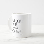 Geweldige klus mam... ik heb geweldige koffie-Mok  Koffiemok (Voorkant links)