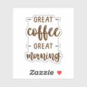 Geweldige koffie Geweldige ochtend Sticker (Vel)