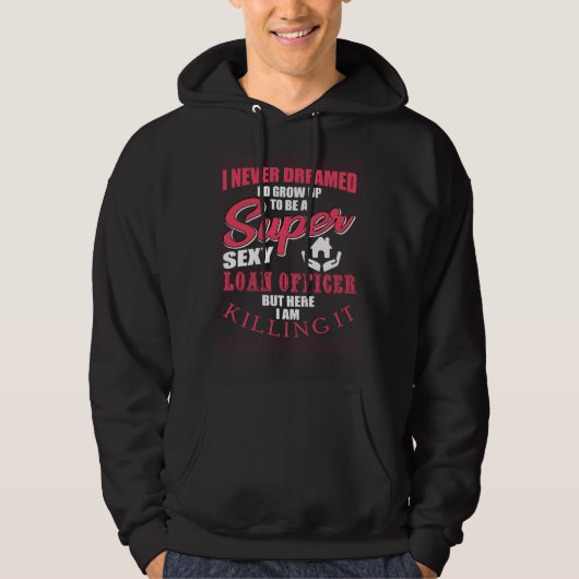Geweldige leningfunctionaris kleding onroerend goe hoodie (Voorkant)