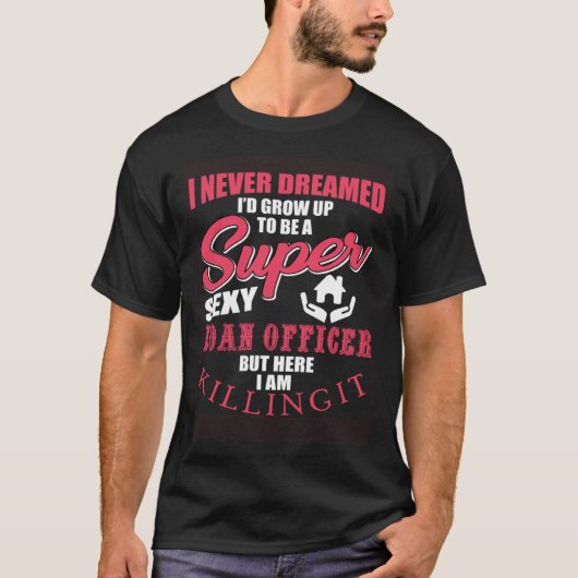 Geweldige leningfunctionaris kleding onroerend goe t-shirt (Voorkant)