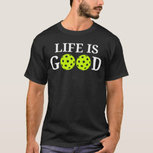 Geweldige leven is goed Pickleball sport enthousia T-shirt
