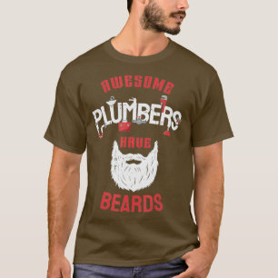 Geweldige loodgieters hebben een baard in Sarcasti T-shirt