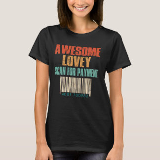 Geweldige Lovey scan voor betaling Moederdag tante T-shirt