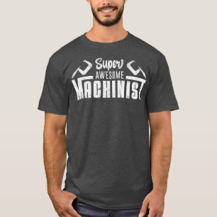 Geweldige machinist voor machinisten CNC-mechanisc T-shirt