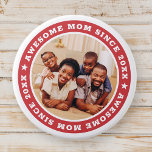 Geweldige mam sinds 20XX Moderne Eenvoudige foto Ronde Button 7,6 Cm<br><div class="desc">Dit eenvoudige en moderne ontwerp is samengesteld uit serif typografie en voegt een douanefoto toe. Geweldige mama Sinds 20XX cirkels de foto van je moeder,  moeder,  moeder,  moeder,  enzovoort. Dit is een perfect cadeau voor je moeder op haar verjaardag,  moederdag,  kerst,  enz.</div>