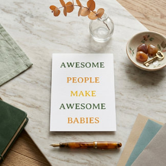 Geweldige Mensen Maken Geweldige Baby's Kaart