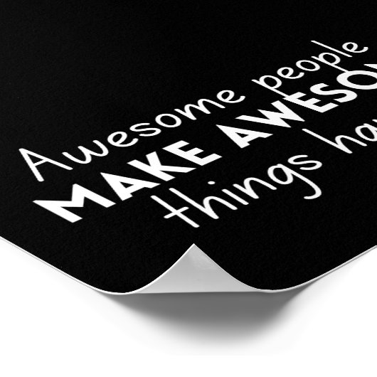 Geweldige mensen maken Geweldige dingen mogelijk Poster (Hoek)