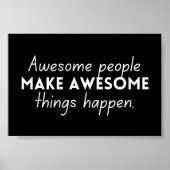 Geweldige mensen maken Geweldige dingen mogelijk Poster (Voorkant)