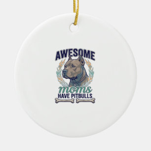Geweldige moeders hebben Pitbulls Hondenbot Krans Keramisch Ornament