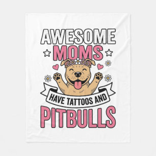 Geweldige moeders hebben tatoeages en pitbulls vin fleece deken