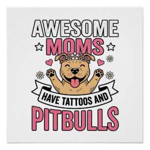Geweldige moeders hebben tatoeages en pitbulls vin perfect poster
