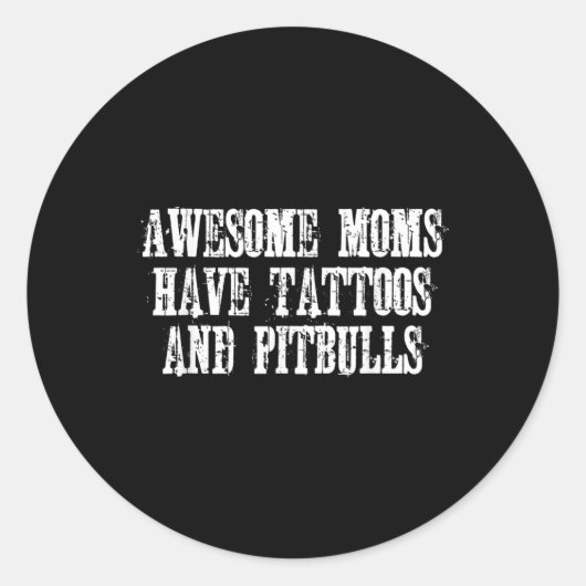 Geweldige moeders hebben Tattoos en pitbulls grapp Ronde Sticker (Voorkant)