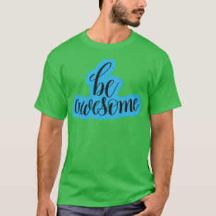 Geweldige motivatie quotes zijn t-shirt