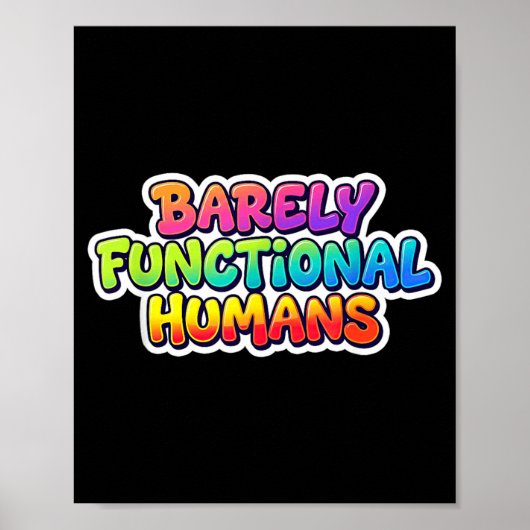 Geweldige nauwelijks functionele mensen statement poster (Voorkant)