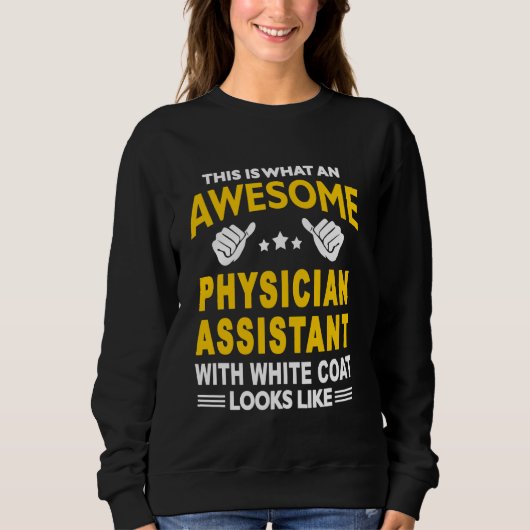 Geweldige Physician Assistant PA Eerste Witte Jas Trui (Voorkant)