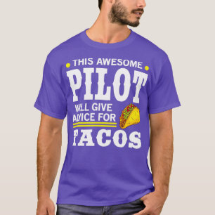 Geweldige piloot geeft advies voor tacos t-shirt