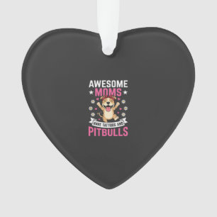 Geweldige Pitbull Moeders Hebben Tattoos Grappige Ornament