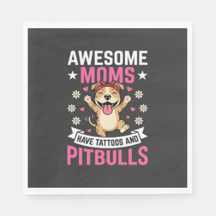 Geweldige Pitbull Moeders Hebben Tattoos Grappige Servet