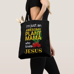 GEWELDIGE PLANT MAMA LOVES JESUS TOTE BAG
