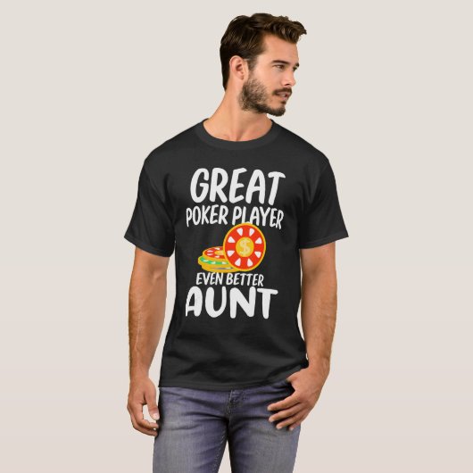 Geweldige poker speler nog beter tante Gambling Pr T-shirt (Voorkant volledig)