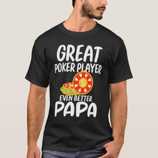 Geweldige poker speler zelfs nog betere papieren g t-shirt (Voorkant)