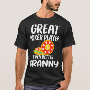 Geweldige pokerspeler nog beter voor oma's t-shirt