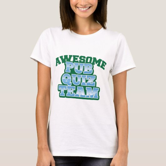 Geweldige Pub Quiz TEAM! T-shirt (Voorkant)