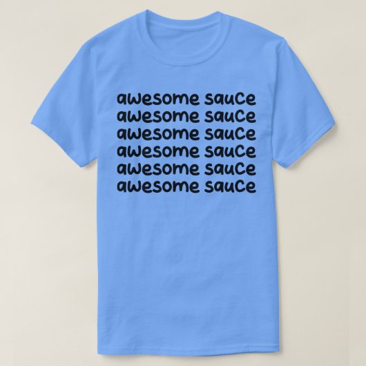 geweldige saus 1 t-shirt (Design voorkant)