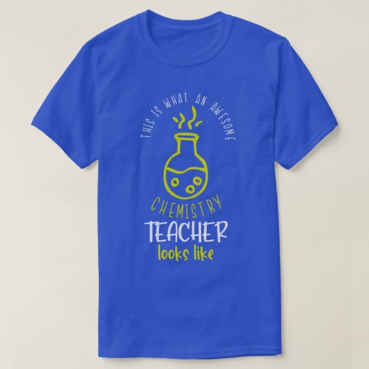 Geweldige scheikunde leraar Funny Sayings School T-shirt (Design voorkant)
