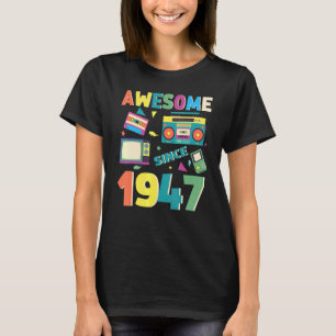 Geweldige sinds 1947  1947 75e verjaardag 75 jaar t-shirt