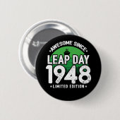 Geweldige sinds 1948 - Leap Day Leap Year Birthday Ronde Button 5,7 Cm (Voorkant /achterkant)