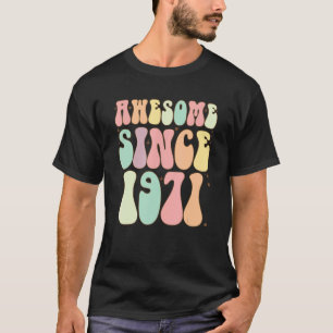 Geweldige sinds 1971 51 jaar oude vrouwen t-shirt
