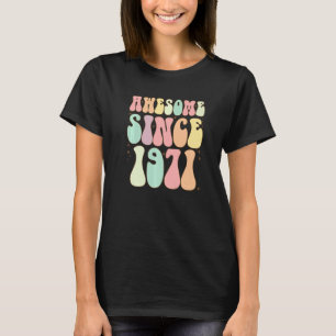 Geweldige sinds 1971 51 jaar oude vrouwen t-shirt