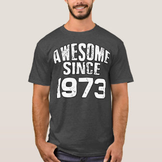 Geweldige sinds 19731 t-shirt