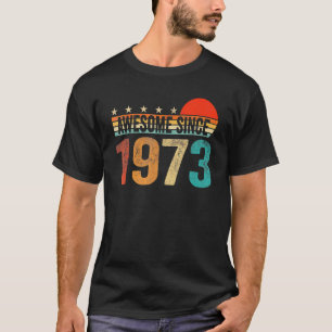  Geweldige sinds 1973 50 jaar oud 50e geboorte T-shirt