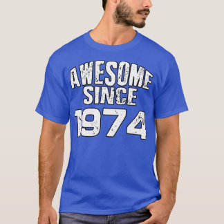 Geweldige sinds 19741 t-shirt