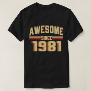 Geweldige sinds 1981  38 jaar oud t-shirt