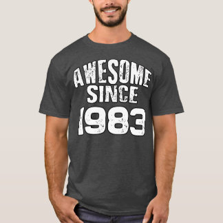 Geweldige sinds 19831 t-shirt