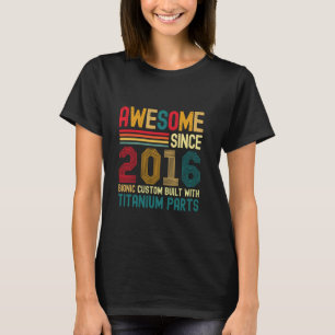 Geweldige Sinds 2016 8e Verjaardag Mannen Titani T-shirt