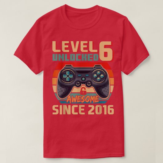Geweldige sinds 2016 Video Game 6th Bday Level 6 U T-shirt (Design voorkant)