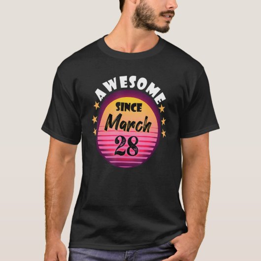 Geweldige sinds 28 maart 2018, geboortedag 28 maar t-shirt (Voorkant)