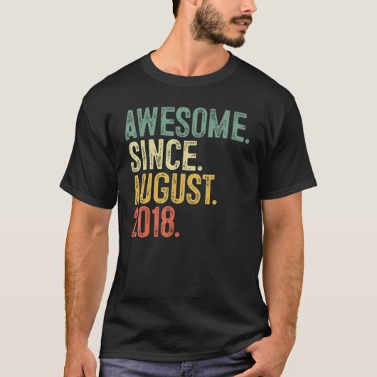 Geweldige sinds 4 augustus 2018 vierde verjaardag t-shirt (Voorkant)