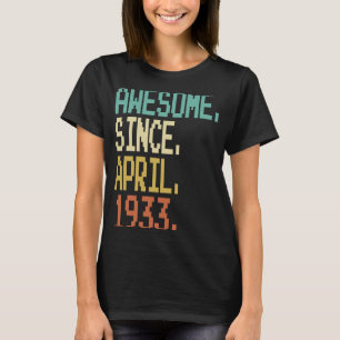 Geweldige sinds april 1933 90e verjaardag 90 jaar t-shirt