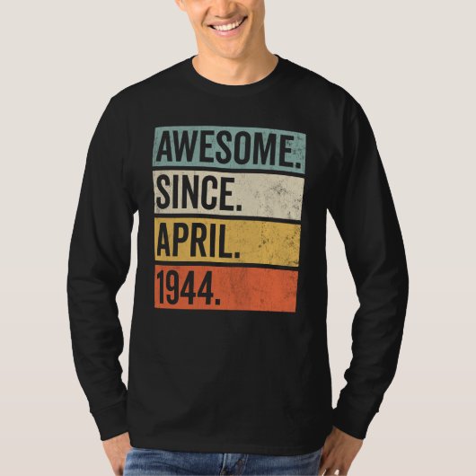 Geweldige sinds april 1944 t-shirt (Voorkant)