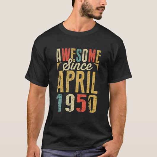 Geweldige sinds APRIL 1950, geboortelekopten T-shirt (Voorkant)