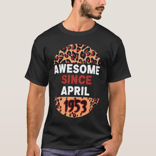 Geweldige sinds april 1953 Leopard Print April Bir T-shirt (Voorkant)