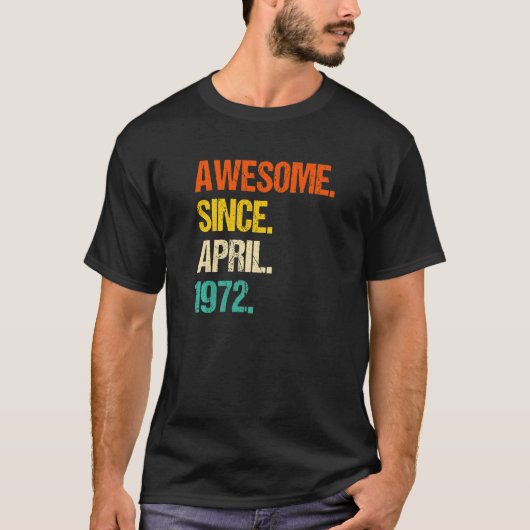 Geweldige sinds april 1972 t-shirt (Voorkant)