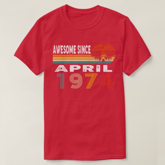 Geweldige sinds april 1974 t-shirt (Design voorkant)
