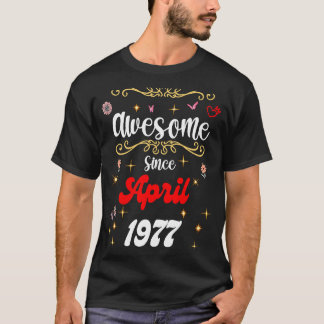 Geweldige sinds april 1977 Verjaardagsbloemen & Bo T-shirt